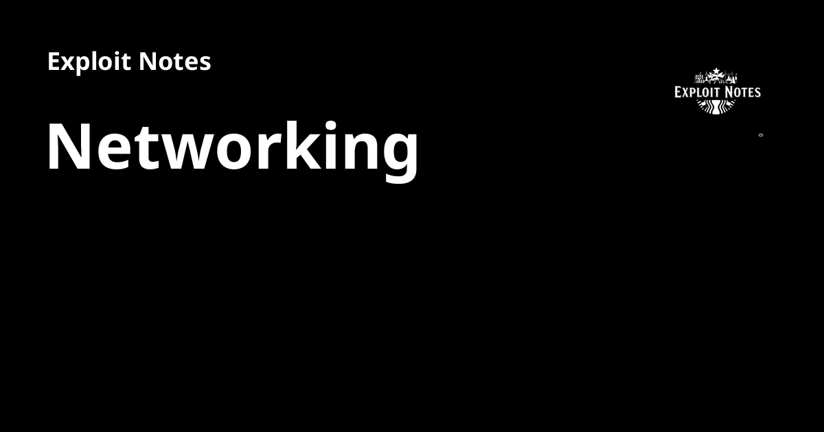 Networking - Exploit Notes